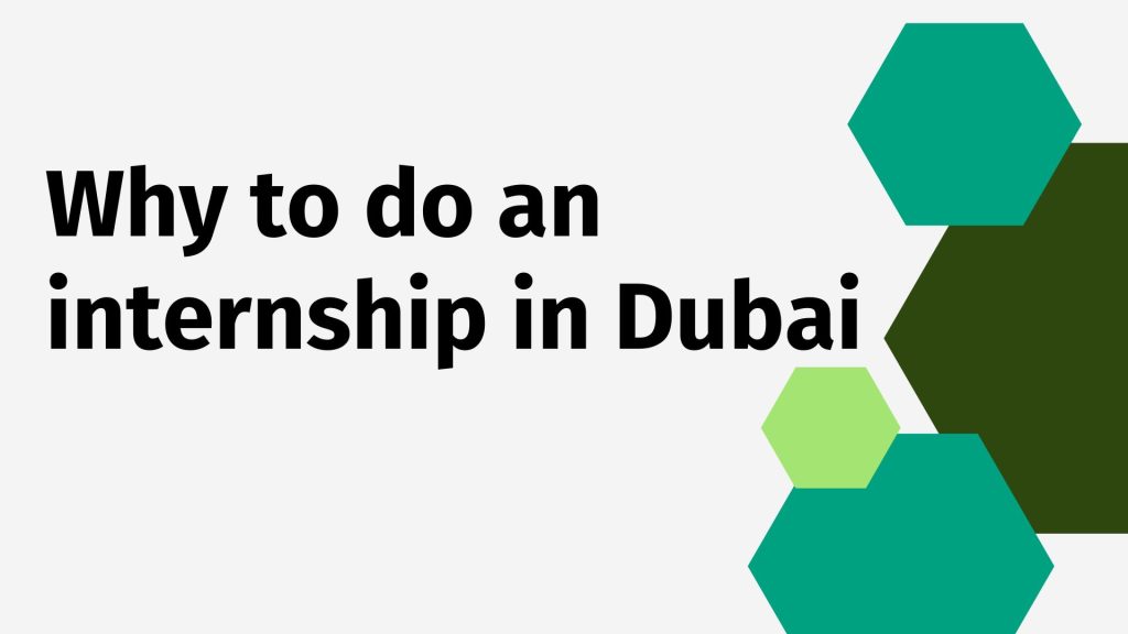 8 realistic reasons to do an internship in Dubai